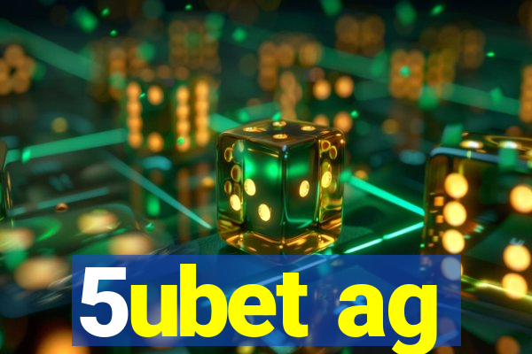 5ubet ag